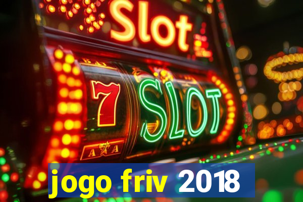 jogo friv 2018